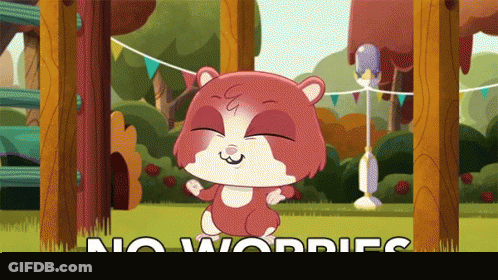 Cartoon Hamster Saying No Worries GIF