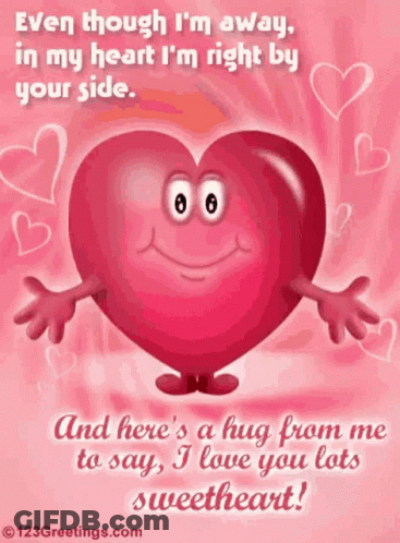 Cartoon Heart Saying Even Though I'm Away I'm Right By Your Side GIF