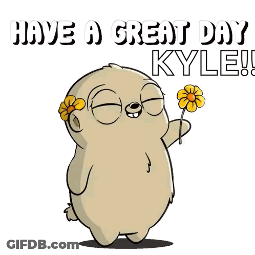 Cartoon Holding Flower Saying Have A Great Day Kyle GIF