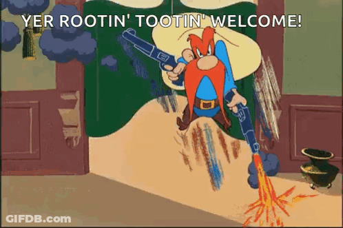 Cartoon Holding Gun Saying Yer Rootin Tootin Welcome GIF