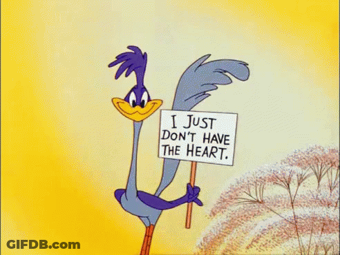 Cartoon Holding Sign I Just Don't Have The Heart GIF