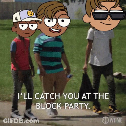 Cartoon I'll Catch You At The Block Party Showtime Ad GIF