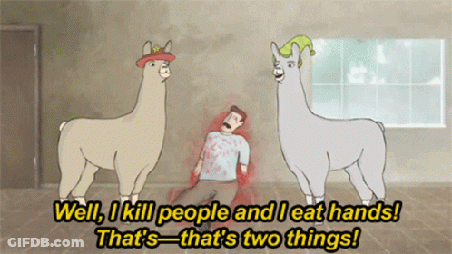 Cartoon Llama Says Well I Kill People And I Eat Hands GIF