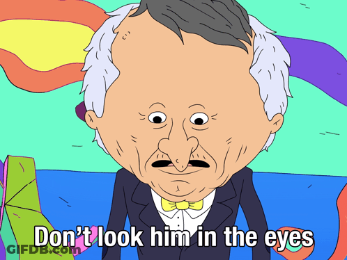 Cartoon Man Don't Look Him In The Eyes GIF