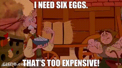 Cartoon Man Holding Bowl Of Eggs Saying I Need Six Eggs That's Too Expensive GIF