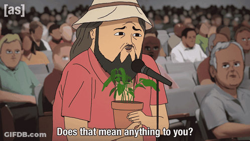 Cartoon Man Holding Potted Plant Does That Mean Anything To You GIF