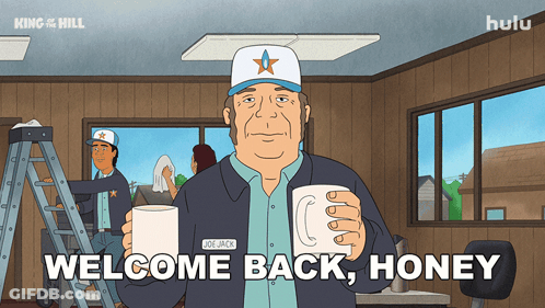 Cartoon Man Holding Two Cups Saying Welcome Back Honey GIF