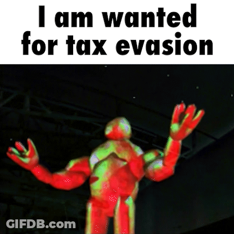 Cartoon Man I Am Wanted For Tax Evasion GIF