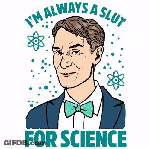 Cartoon Man In Suit And Bow Tie Saying I'm Always A Slut For Science GIF