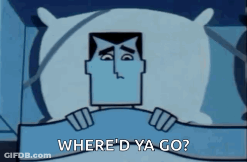 Cartoon Man Laying In Bed Saying Where'd Ya Go GIF
