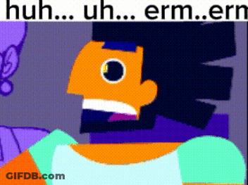 Cartoon Man Saying Huh Uh Erm GIF