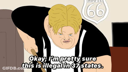 Cartoon Man Saying Okay I'm Pretty Sure This Is Illegal GIF