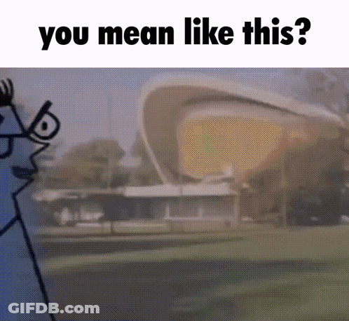 Cartoon Man Standing In Front Of Building Says You Mean Like This GIF