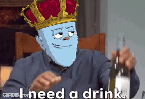 Cartoon Man With Crown Says I Need A Drink GIF