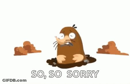 Cartoon Mole Saying So Sorry GIF