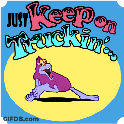 Cartoon Monster Says Just Keep On Truckin GIF