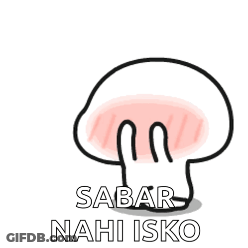 Cartoon Mushroom Saying Sabar Nahi Isko GIF