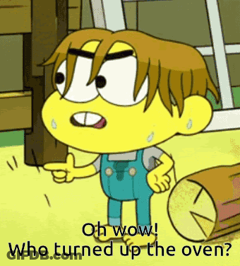 Cartoon Oh Wow Who Turned Up Oven? GIF