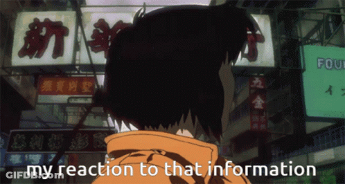 Cartoon Person Saying My Reaction To That Information GIF