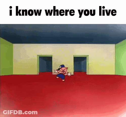 Cartoon Pig Saying I Know Where You Live GIF