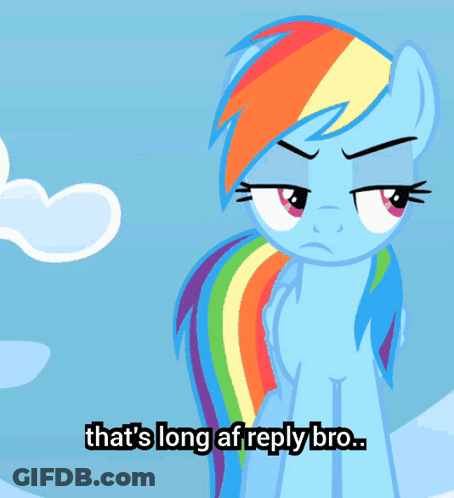 Cartoon Pony With Rainbow Mane Says That's Long Af Reply Bro GIF