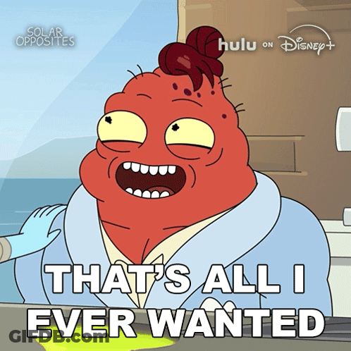 Cartoon Saying All I Ever Wanted GIF