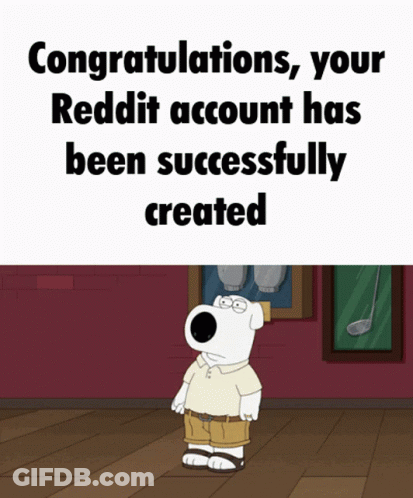 Cartoon Saying Congratulations Your Reddit Account Has Been Created GIF