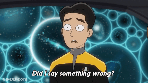 Cartoon Saying Did I Say Something Wrong GIF