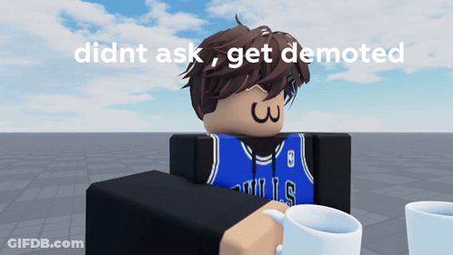 Cartoon Saying Didnt Ask Get Demoted GIF