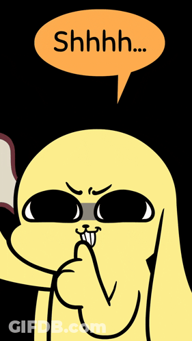 Cartoon Saying Don't Tell Nobody Whatcha Saw Now GIF