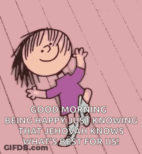 Cartoon Saying Good Morning Jehovah Knows Best GIF