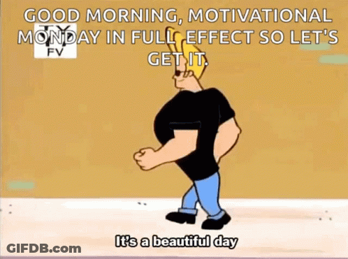 Cartoon Saying Good Morning Motivational Monday In Full Effect GIF