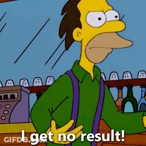 Cartoon Saying I Get No Result At Bar GIF