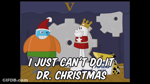 Cartoon Saying I Just Can't Do It Dr. Christmas GIF