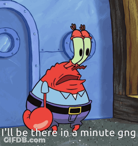 Cartoon Saying I'll Be There In A Minute Gng GIF