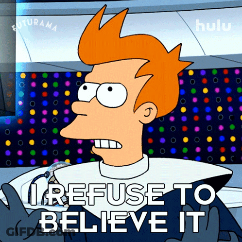 Cartoon Saying I Refuse To Believe It GIF