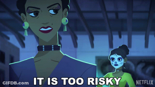 Cartoon Saying It Is Too Risky GIF