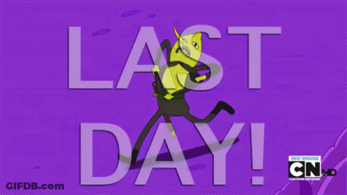 Cartoon Saying Last Day GIF
