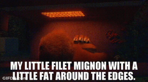 Cartoon Saying My Little Filet Mignon With A Little Fat Around The Edges GIF