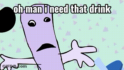 Cartoon Saying Oh Man I Need That Drink Holding Cup GIF