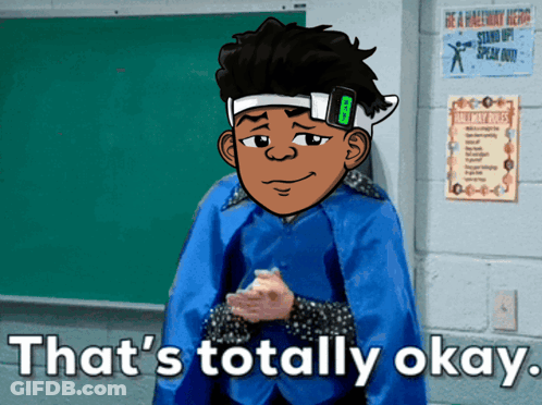 Cartoon Saying That's Totally Okay In Front Of Bulletin Board GIF
