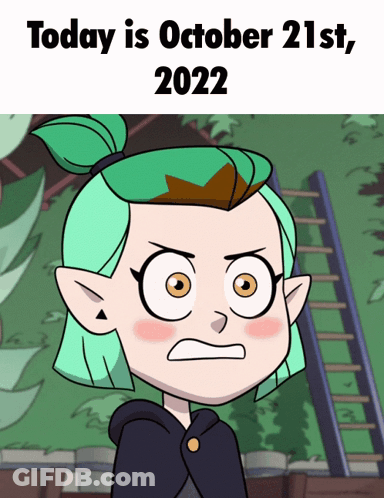 Cartoon Saying Today Is October 21St 2022 GIF