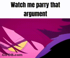 Cartoon Saying Watch Me Parry That Argument GIF