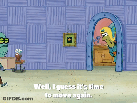 Cartoon Saying Well I Guess It Is Time To Move Again GIF