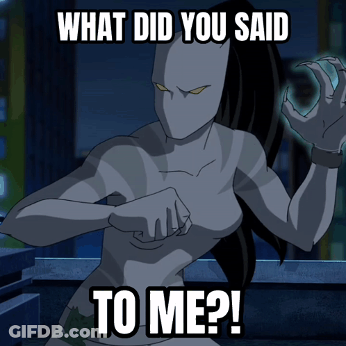 Cartoon Saying What Did You Say To Me GIF