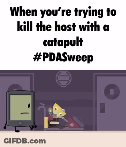 Cartoon Saying When You Try To Kill Host With Catapult GIF