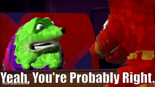 Cartoon Saying Yeah You're Probably Right Green Purple Character GIF