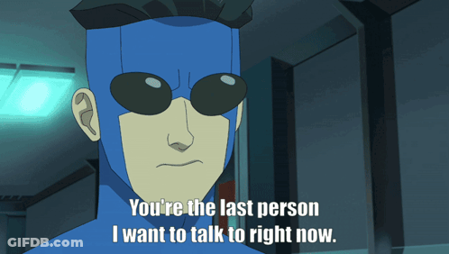 Cartoon Saying You're The Last Person GIF