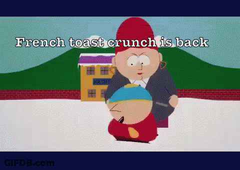 Cartoon Says French Toast Crunch Is Back GIF