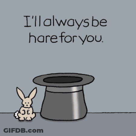 Cartoon Says I'll Always Be Here For You With Two Rabbits And Cat GIF
